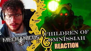 First Time Hearing quotCHILDREN OF OMNISSIAHquot  Warhammer 40000 Mechanicus OST REACTION [upl. by Adnam]