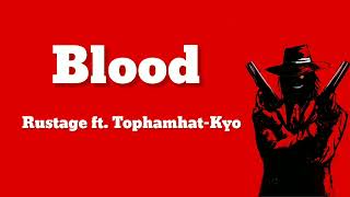 Blood  Rustage ft TophamhatKyo  Lyrics  Alucard Rap [upl. by Llenram]