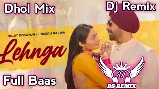 Lehnga Diljit Dosanjh Dj Remix New Punjabi Song Full Baas Latest Punjabi Dj Song [upl. by Ris]