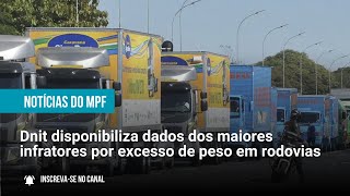 Dnit disponibiliza dados dos maiores infratores por excesso de peso em rodovias  02092024 [upl. by Yale311]