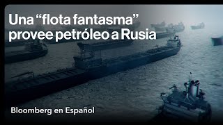 Una flota fantasma está alimentando la guerra de Rusia  Bloomberg Investigates [upl. by Gilroy]