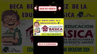 📌💣BECA BENITO JUÁREZ DE LA EDUCACIÓN BÁSICA  ESTA ES LA FECHA DEL ÚLTIMO OPERATIVO DE ESTE 2024 [upl. by Teagan]