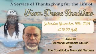 A Service of Thanksgiving for the Life of Trevor Devere Bradshaw [upl. by Nitsraek]