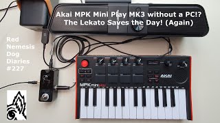 Akai MPK Mini Play MK3 Novice  No PC The Lekato Looper Saves the Day Red Nemesis Dog Diaries 227 [upl. by Dyal]