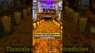 🎃 Tlaxcala se viste de tradición Cempasúchil Ofrendas y Calaveritas en el Día de Muertos 💀 [upl. by Assirem592]