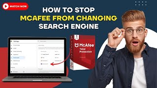 How to Stop McAfee From Changing Search Engine  Antivirus Tales [upl. by Neelehtak]