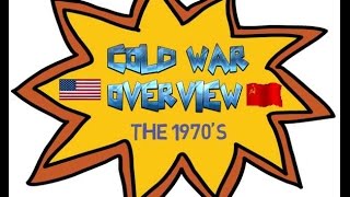 COLD WAR OVERVIEW  The 1970s [upl. by Lombardy]