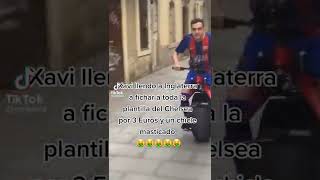 Xavi llendo a Inglaterra a fichar la plantilla del chelsea por 3 euros y un chicle [upl. by Lellih904]