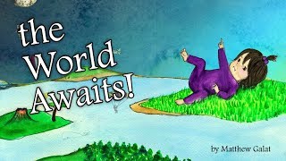 The World Awaits  Kids StoryTime Reading [upl. by Alejoa595]