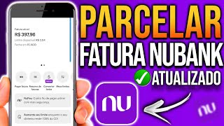 COMO PARCELAR A FATURA DO CARTÃO NUBANK [upl. by Asek]