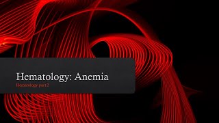 Hematology Basics Anemia [upl. by Eojyllib]