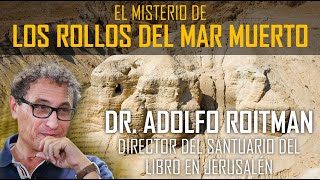 El misterio de los Rollos del Mar Muerto y su edición para el gran público Adolfo Roitman [upl. by Bendite93]