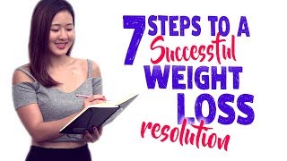 7 Steps to a Successful Weight Loss Resolution  Joanna Soh [upl. by Keir653]