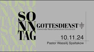 Gottesdienst Sonntag 101124  Pastor Wassili Spaltakow [upl. by Ark]