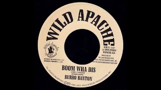 Burro Banton  Boom wha dis  Wild Appache 1990  Riddim Version [upl. by Franky315]