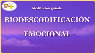 LA MÁS COMPLETA Meditación de BIODESCODIFICACIÓN EMOCIONAL biodescodificacionemocional meditacion [upl. by Alag]