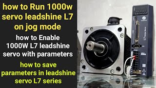 how to Run 1k servo leadshine L7 on jog modehow to Enable 1kw L7 leadshine servo with parameters [upl. by Almeeta]