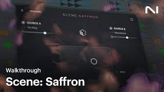 Scene Saffron walkthrough  Native Instruments [upl. by Scholz]