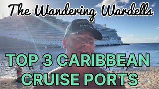 TOP 3 CARIBBEAN CRUISE PORTS [upl. by Heathcote]