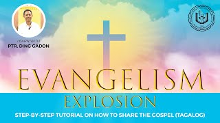 EVANGELISM EXPLOSION  Tagalog stepbystep guide on how to share the Gospel by Ptr Ding Gadon [upl. by Krute]