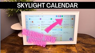 Skylight Calendar Update amp Calendar View Options [upl. by Adnirod]