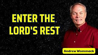 Enter the lords rest  Andrew Wommack [upl. by Esra]