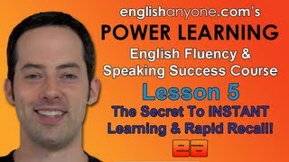 Speak English Fluently  5  How To Learn INSTANTLY  English Fluency amp Speaking Success Course [upl. by Glenna]