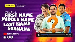 Meaning of First Name Middle Name amp Last NameSurname  All Doubts Cleared  EG Campus [upl. by Annahsed]