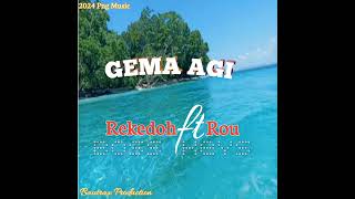 Gema Agi  Rekedoh featRou2024 Png Music ProdBautrax Prodz RigoCentral Prov [upl. by Therese]