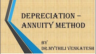 Depreciation  Annuity Method [upl. by Nnoryt]