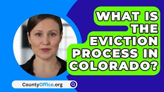 What Is The Eviction Process In Colorado  CountyOfficeorg [upl. by Daren]