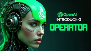 OpenAI Reveals quotOPERATORquot The Ultimate AI Agent Smarter Than Any Chatbot [upl. by Yelnats]