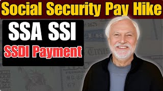 Social Security Pay Hike SSA SSI SSDI Payment Updates Explained [upl. by Wolf809]