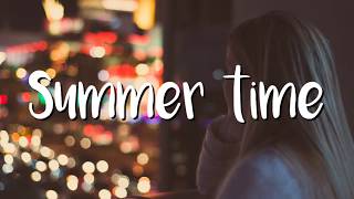 Summertime  tiktok song Lyrics [upl. by Madelene]