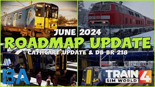 Cathcart Update amp DB BR 218  June Roadmap 2024  News  Train Sim World 4 [upl. by Ecirpac]