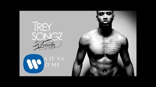 Trey Songz  Holla If Ya Need Me Official Audio [upl. by Gerald621]