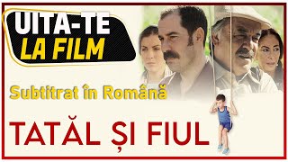 Tatăl și Fiul Subtitrat în Română HD [upl. by Aknayirp728]