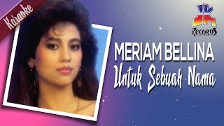 Meriam Bellina  Untuk Sebuah Nama [upl. by Andriette806]