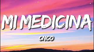 CNCO  Mi Medicina Letra [upl. by Tteve]