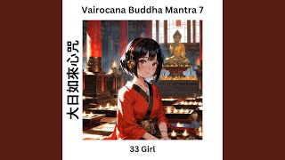 Vairocana Buddha Mantra 7 大日如來心咒 [upl. by Nitram114]