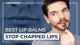 How To Stop Chapped Lips  Best Lip Balms For Men [upl. by Kalikow]