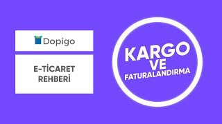 Kargo ve Faturalama  ETicaret Rehberi [upl. by Urbani518]