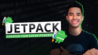 Jetpack é o Android com Super Poderes [upl. by Hguh]