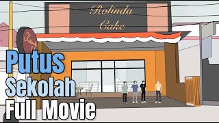 PUTUS SEKOLAH FULL MOVIE  Animasi Sekolah [upl. by Pederson436]