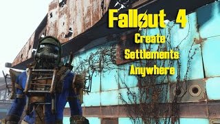 Fallout 4  Create Settlements Anywhere [upl. by Aizahs]