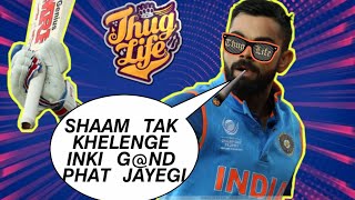 VIRAT KOHLI THUG LIFE  SAVAGE MOMENTS OF VIRAT KOHLI  ULTIMATE THUG LIFE MOMENTS  viratkohli [upl. by Patrizia]