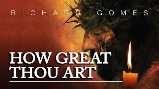 How Great Thou Art  with Lyrics RichardMusic19 song prayer youtube music [upl. by Atteuqahc]