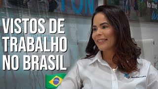 VISTO DE TRABALHO NO BRASIL LEGALIZAÇÃO DE ESTRANGEIROS NO BRASIL [upl. by Assirrem]