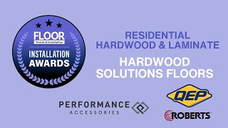 2024 Installation Awards Residential Hardwood amp Laminate Winner Hardwood Solutions Floors [upl. by Hasina]