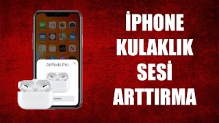 İPHONE KULAKLIK SES ARTTIRMA  100 İŞE YARIYOR [upl. by Aniale]